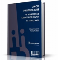 AKCJE PROMOCYJNE W WARSZTACIE SAMOCHODOWYM NA KAŻDĄ OKAZJĘ