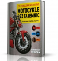  MOTOCYKLE BEZ TAJEMNIC - 291 Profesjonalnych porad